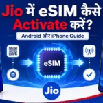 Jio में eSIM कैसे Activate करें